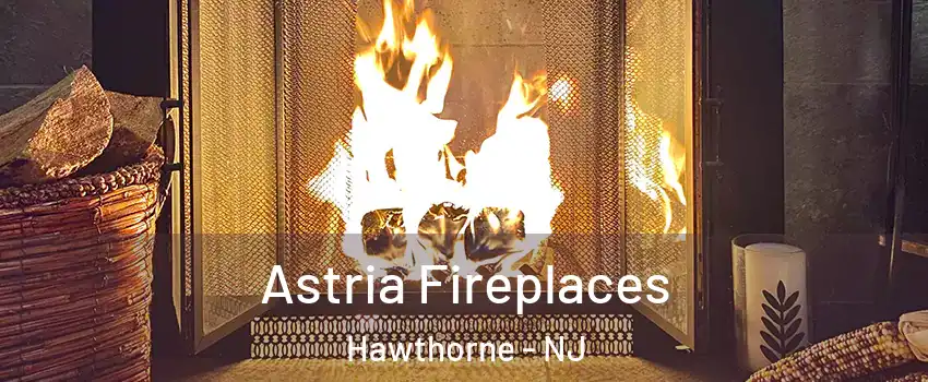  Astria Fireplaces Hawthorne - NJ