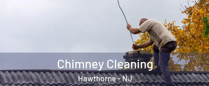  Chimney Cleaning Hawthorne - NJ