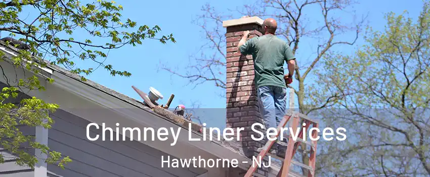  Chimney Liner Services Hawthorne - NJ