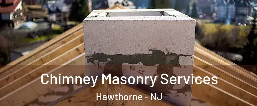  Chimney Masonry Services Hawthorne - NJ