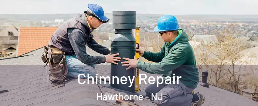  Chimney Repair Hawthorne - NJ