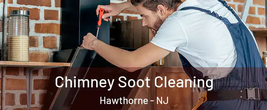 Chimney Soot Cleaning Hawthorne - NJ