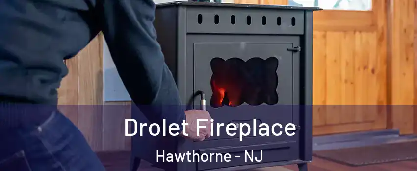  Drolet Fireplace Hawthorne - NJ
