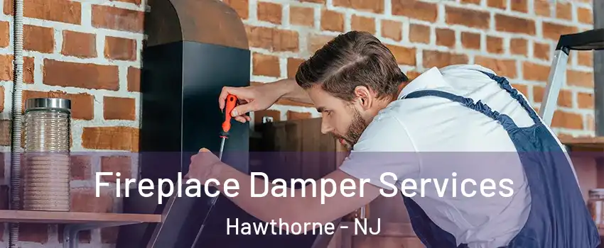  Fireplace Damper Services Hawthorne - NJ