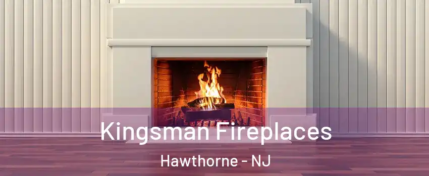  Kingsman Fireplaces Hawthorne - NJ