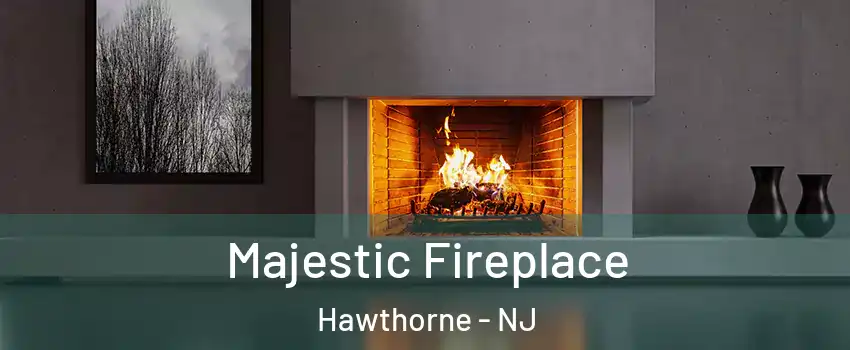  Majestic Fireplace Hawthorne - NJ