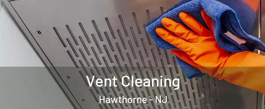  Vent Cleaning Hawthorne - NJ